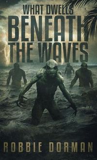 Cover image for What Dwells Beneath the Waves