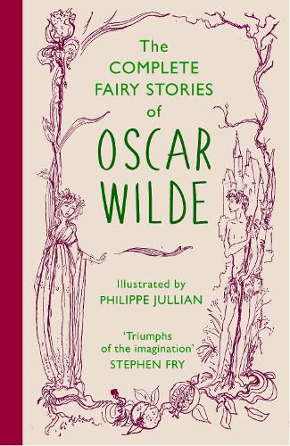 Cover image for The Complete Fairy Stories of Oscar Wilde: classic tales that will delight this Christmas