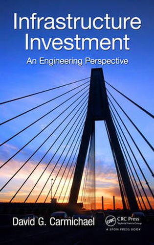 Cover image for Infrastructure Investment: An Engineering Perspective