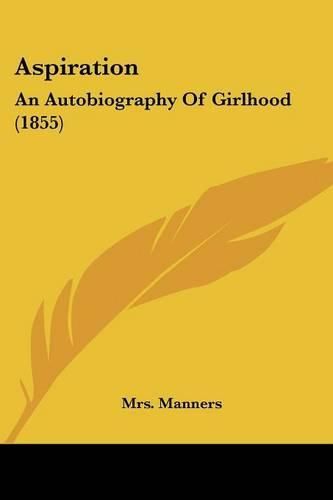 Aspiration: An Autobiography of Girlhood (1855)