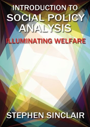 Cover image for Introduction to Social Policy Analysis: Illuminating Welfare