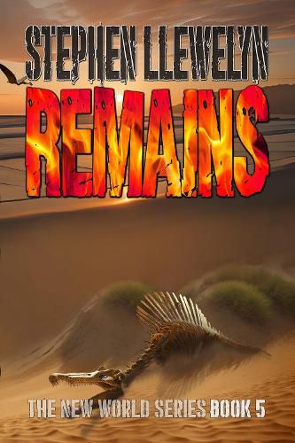 Cover image for REMAINS: The New World Series Book Five