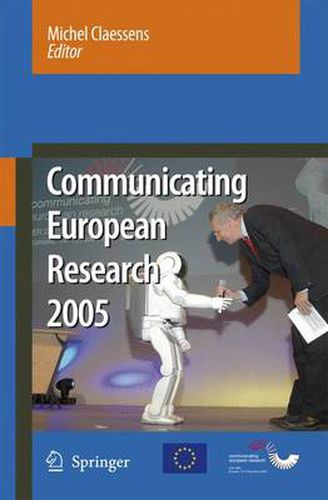 Cover image for Communicating European Research 2005: Proceedings of the Conference, Brussels, 14-15 November 2005