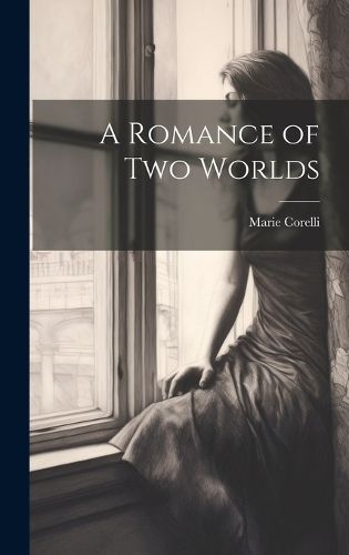 Cover image for A Romance of Two Worlds