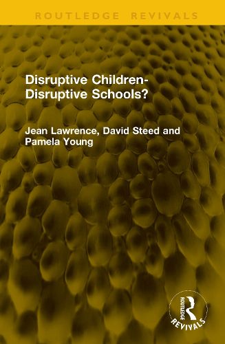 Cover image for Disruptive Children-Disruptive Schools?