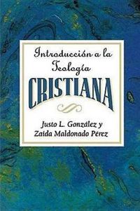 Cover image for Introduccion a La Teologia Cristiana: Introduction to Christian Theology