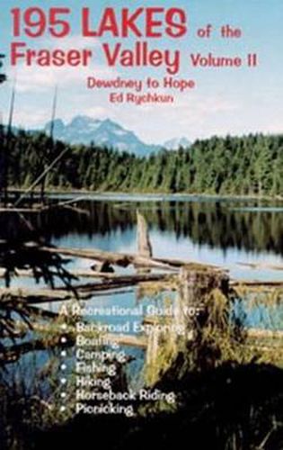 Cover image for 195 Lakes: Dewdney to Hope: Dewdney to Hope