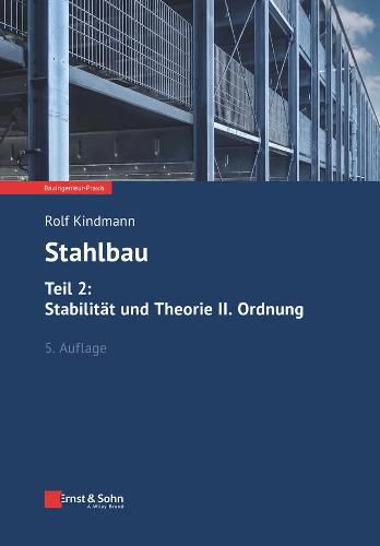 Cover image for Stahlbau, Teil 2: Stabilitat und Theorie II: Ordnung