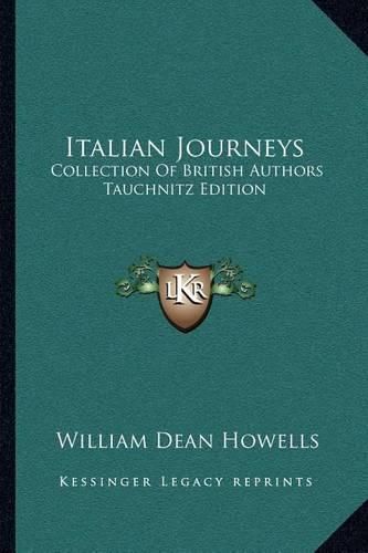 Cover image for Italian Journeys: Collection of British Authors Tauchnitz Edition