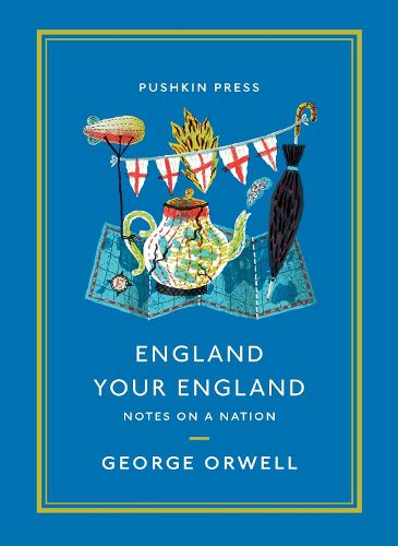 England Your England: Notes on a Nation