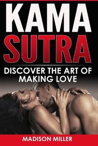 Cover image for Kama Sutra: Discover the Art of Making Love