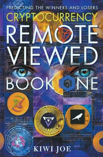 Cryptocurrency Remote Viewed: Book One