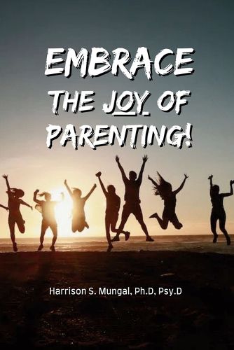 Cover image for Embrace The Joy Of Parenting