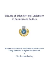 Cover image for The Art of Etiquette and Diplomacy in Business and Politics