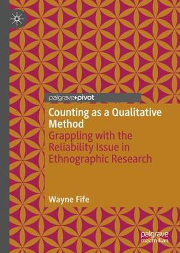 Cover image for Counting as a Qualitative Method: Grappling with the Reliability Issue in Ethnographic Research