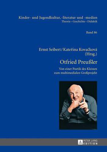 Cover image for Otfried Preussler - Werk Und Wirkung: Von Der Poetik Des Kleinen Zum Multimedialen Grossprojekt