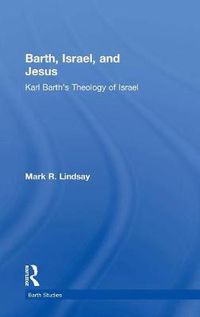 Cover image for Barth, Israel, and Jesus: Karl Barth's Theology of Israel