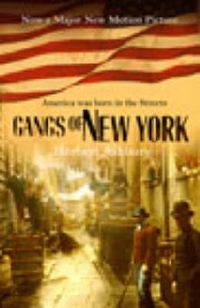 Cover image for The Gangs of New York: An Informal History of the Underworld