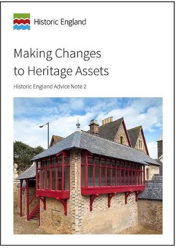 Making Changes to Heritage Assets: Historic England Advice Note 2