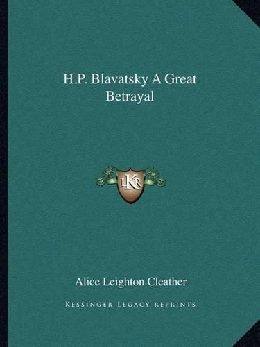 H.P. Blavatsky a Great Betrayal