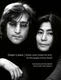 Cover image for Dream Lovers: John and Yoko in NYC