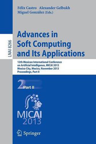 Advances in Soft Computing and Its Applications: 12th Mexican International Conference, MICAI 2013, Mexico City, Mexico, November 24-30, 2013, Proceedings, Part II