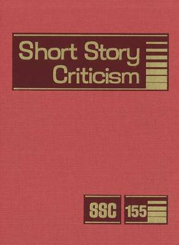 Cover image for Short Story Criticism, Volume 155: Criticism of the Works of Short Fiction Writers