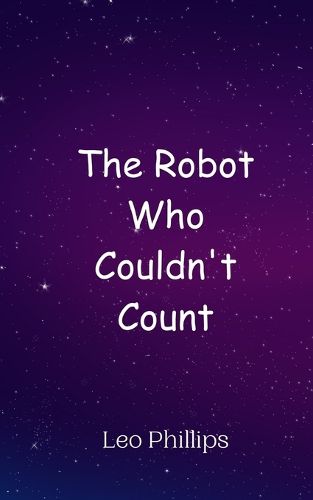 Cover image for The Robot Who Couldn't Count