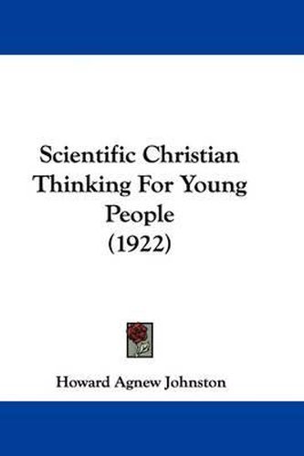 Cover image for Scientific Christian Thinking for Young People (1922)