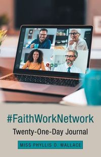 Cover image for #Faithworknetwork: Twenty-One-Day Journal