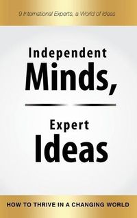 Cover image for Independent Minds, Expert Ideas: How to Thrive in a Changing World