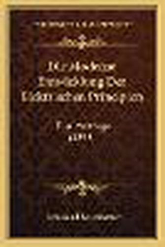 Cover image for Die Moderne Entwicklung Der Elektrischen Principien: Funj Vortrage (1898)