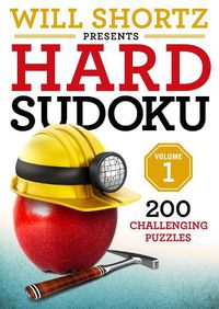 Cover image for Will Shortz Presents Hard Sudoku Volume 1: 200 Challenging Puzzles