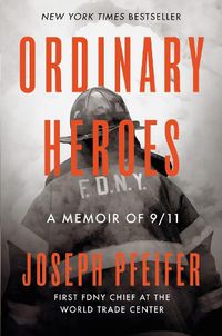 Cover image for Ordinary Heroes: A Memoir of 9/11