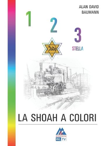 Cover image for 1,2,3, stella: La shoah a colori