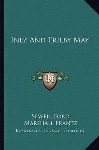 Cover image for Inez and Trilby May