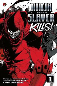 Cover image for Ninja Slayer Kills! Vol. 1