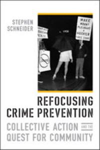 Cover image for Refocusing Crime Prevention: Collective Action and the Quest for Community