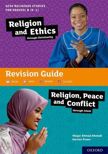 Cover image for GCSE Religious Studies for Edexcel B (9-1): Religion and Ethics through Christianity and Religion, Peace and Conflict through Islam Revision Guide