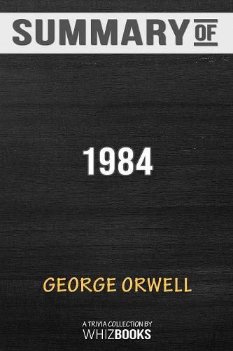 Cover image for Summary of 1984: Signet Classics by George Orwell: Trivia Book