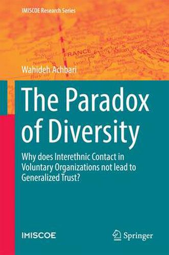 Cover image for The Paradox of Diversity: Why does Interethnic Contact in Voluntary Organizations not lead to Generalized Trust?