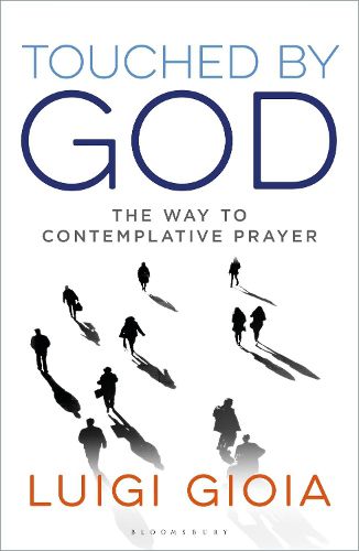 Cover image for Touched by God: The way to contemplative prayer