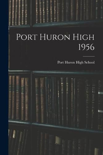 Cover image for Port Huron High 1956