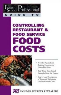 Cover image for Food Service Professionals Guide to Controlling Restaurant & Food Service Food Costs