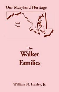 Cover image for Our Maryland Heritage, Book 2: The Walker Families