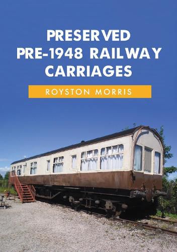 Cover image for Preserved Pre-1948 Railway Carriages