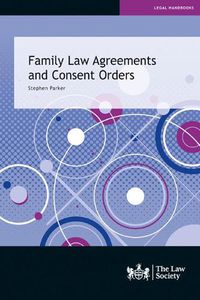 Cover image for Family Law Agreements and Consent Orders