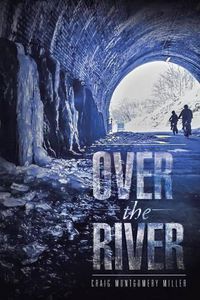 Cover image for Over the River