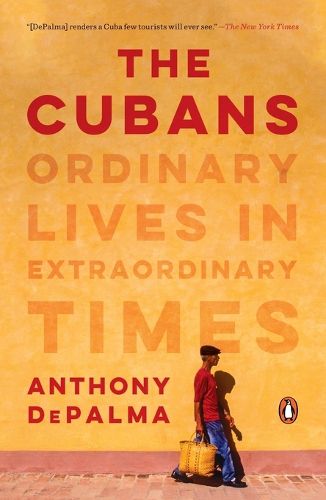 Cover image for The Cubans: Ordinary Lives in Extraordinary Times