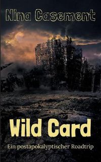 Cover image for Wild Card: Ein postapokalyptischer Roadtrip